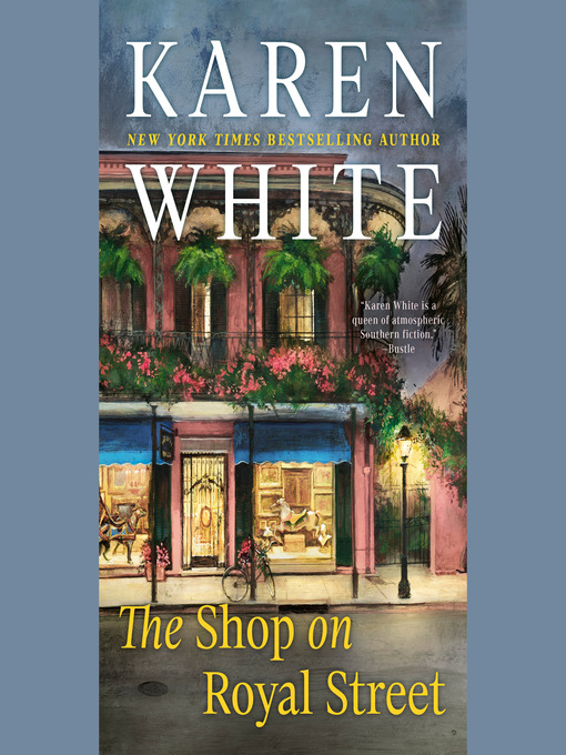 Title details for The Shop on Royal Street by Karen White - Available